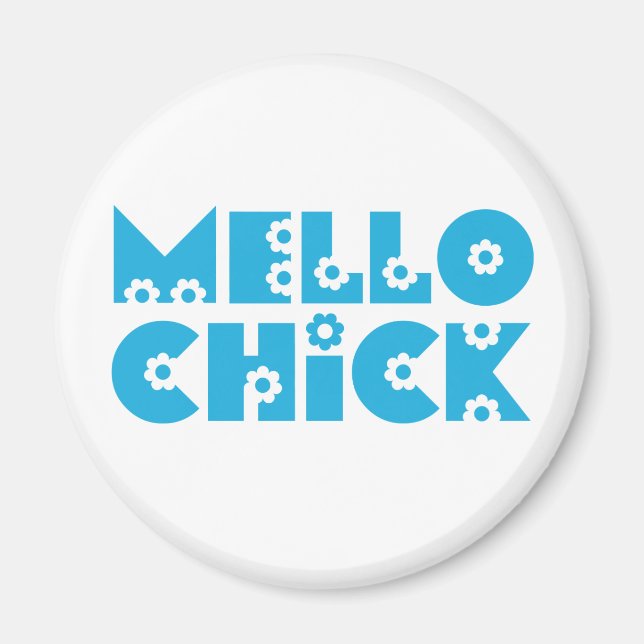 Mello Chick Magnet (Front)