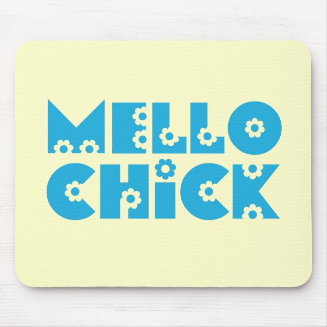Mello Chick Mouse Pad (Front)