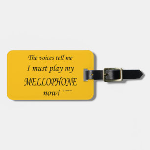 Mellophone Voices Say Must Play Luggage Tag