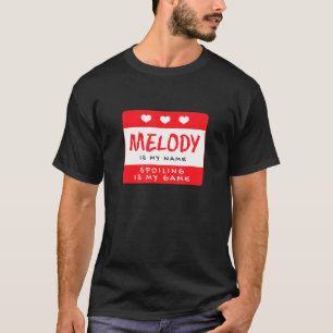 Melody Is My Name Personalised Nickname Custom Ali T-Shirt