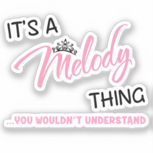 Melody thing you wouldn't understand