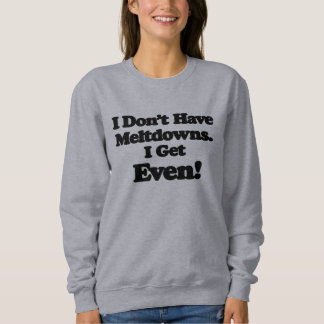 Meltdown Autism Sweatshirt