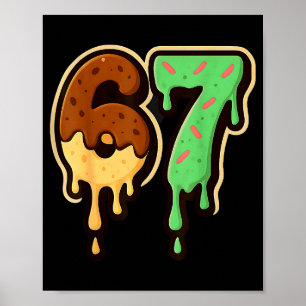 Melting 67 Dessert Style Ice Cream Drip Number Art Poster