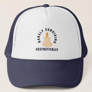 Melting Candle "Barely Surviving Aesthetically" Trucker Hat