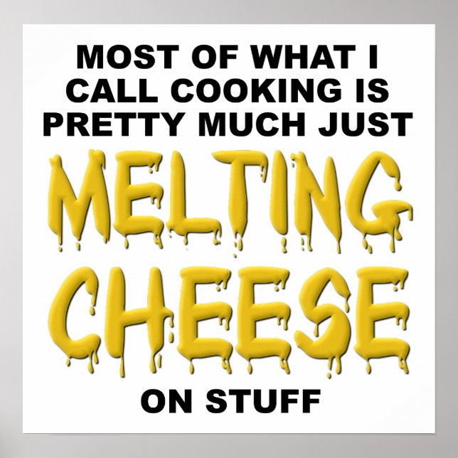 Melting Cheese Funny Poster (Front)