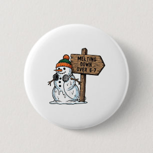 Melting Down Over 6-7 Funny 67 Christmas Snowman S 6 Cm Round Badge