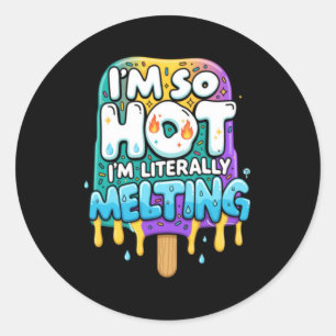 Melting Hot Summer Popsicle Saying Classic Round Sticker