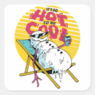 Melting Snowman So hot to be cool Square Sticker