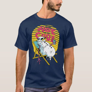 Melting Snowman So hot to be cool T-Shirt