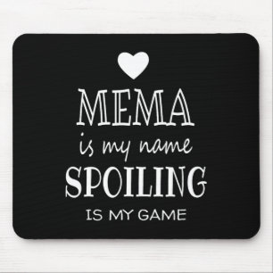 Mema Is My Name Funny Gifts For Grandma  Mouse Pad