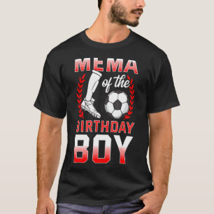 Mema Of The Birthday Boy Soccer Player Bday Celebr T-Shirt