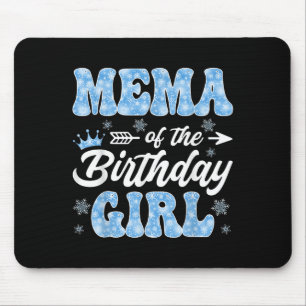 Mema Of The Birthday Girl Snowflakes Winter Christ Mouse Pad