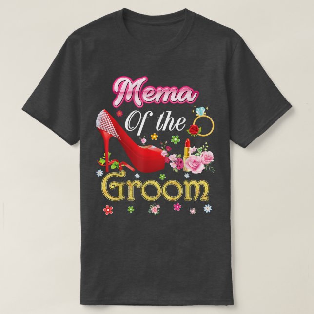 Mema Of The Groom Happy Wedding Flower Pink Shoe M T-Shirt (Design Front)