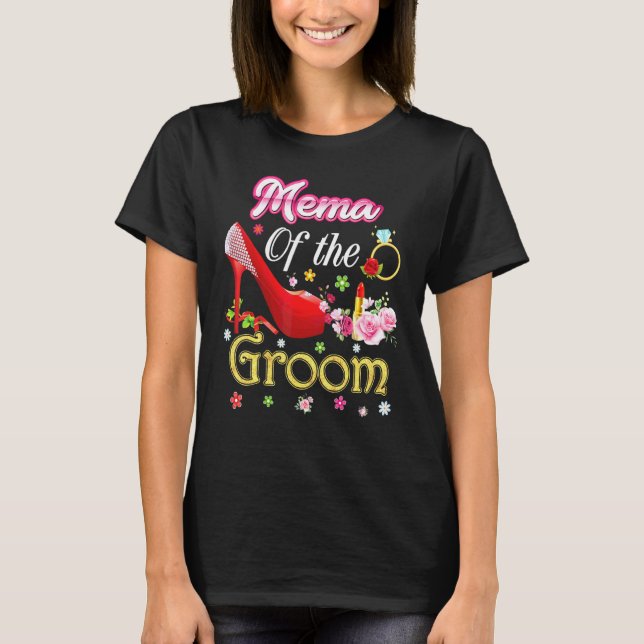 Mema Of The Groom Happy Wedding Flower Pink Shoe M T-Shirt (Front)