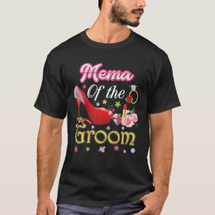 Mema Of The Groom Happy Wedding Flower Pink Shoe M T-Shirt