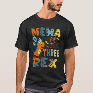 Mema Of The Three Rex Dinosaur 3Rd Birthday Party T-Shirt