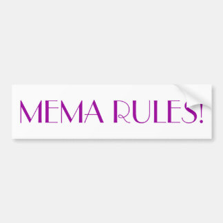 "MEMA RULES!" Bumper Sticker
