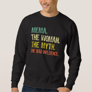 Mema The Woman The Myth The Bad Influence Retro Sweatshirt