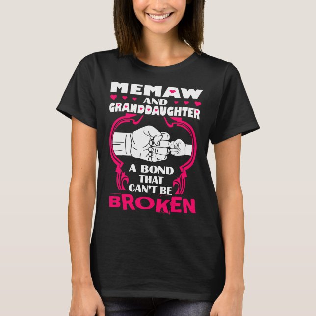 Memaw And Granddaughter Bond That Cant Be Broken T-Shirt (Front)