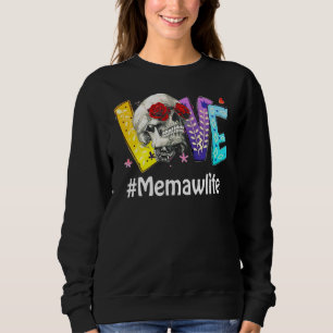 Memaw Life Love Grandma Skull Rose Mother's Day Sweatshirt