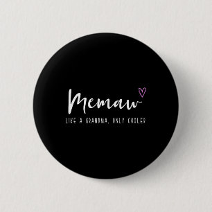 Memaw Like A Grandma Only Cooler Mother's Day 6 Cm Round Badge