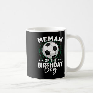 Memaw Of The Birthday Boy Soccer Player Birthday Coffee Mug
