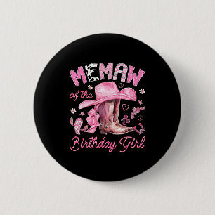 Memaw of the birthday girl pink cowgirl western 6 cm round badge
