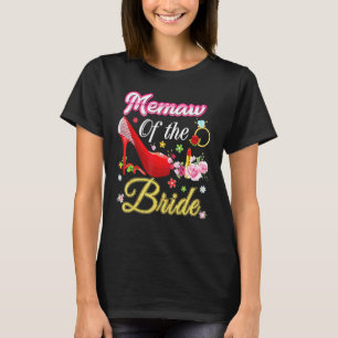 Memaw Of The Bride Happy Wedding Flower Pink Shoe  T-Shirt