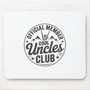 Member Cool Uncles Club Funny Uncle Father's Day  Mouse Pad
