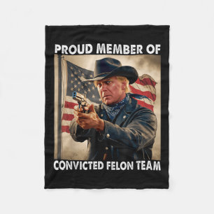 Member Of Convicted Felon Team Donald Trump 2024  Fleece Blanket