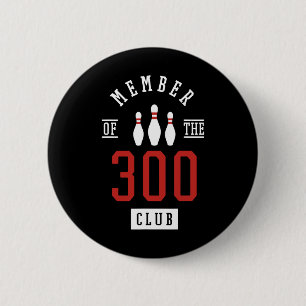 Member Of The 300 Club Bowling Byll Strike Pins 