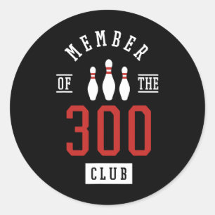 Member Of The 300 Club Bowling Byll Strike Pins  Classic Round Sticker
