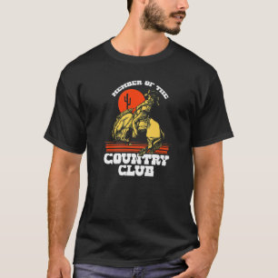 Member Of The Country Club Vintage Rodeo Cowgirl W T-Shirt