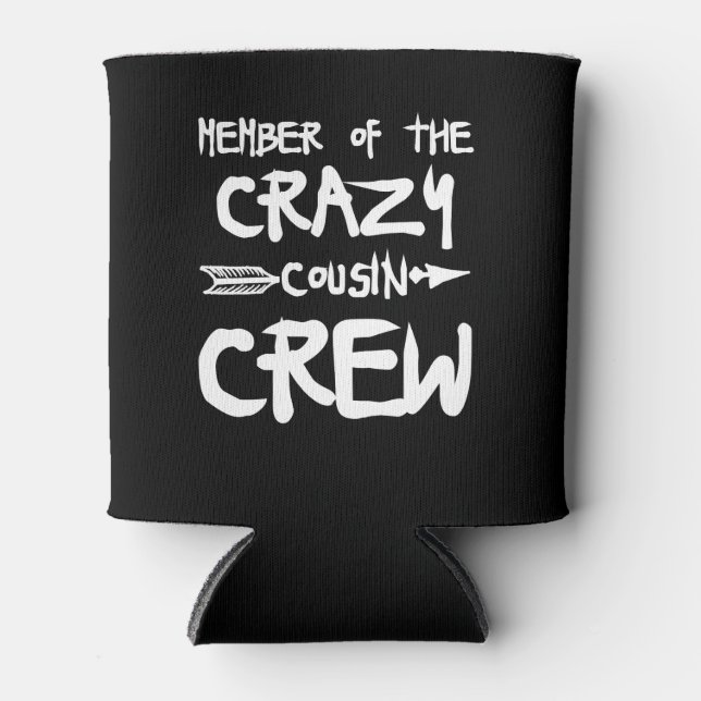 Member Of The Crazy Cousin Crew Can Cooler (Front)