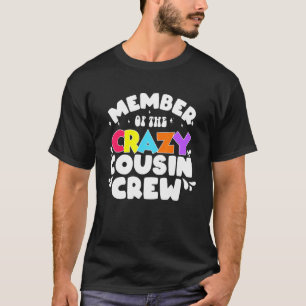 member Of The Crazy Cousin Crew  Saying T-Shirt