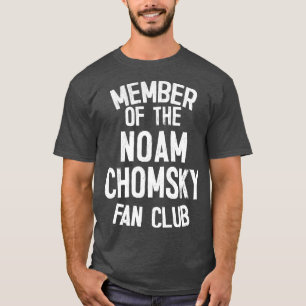Member of the Noam Chomsky Fan Club 1 T-Shirt