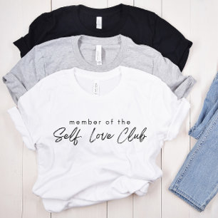 Member Of The Self Love, Self Love gift, Love Gift T-Shirt
