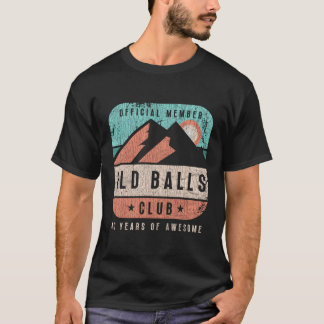 Member Old Balls Club 40 Years Of Awesome For T-Shirt