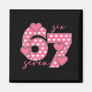 Meme 67 6 7 Six Seven Funny Valentines Day  Magnet