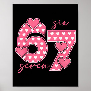 Meme 67 6 7 Six Seven Funny Valentines Day  Poster