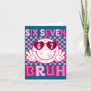 Meme 67 Valentine Bruh Six Seven Heart Women Girl  Card