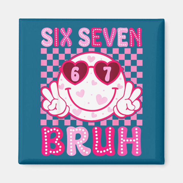 Meme 67 Valentine Bruh Six Seven Heart Women Girl  Magnet (Front)