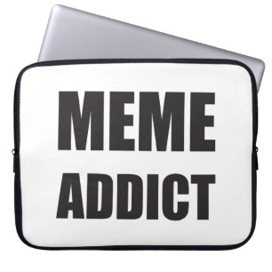 "Meme Addict" black text design Laptop Sleeve