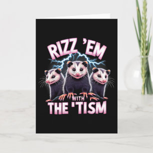 Meme Autistic Opossum Rizz Em With The Tism Autism Card