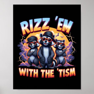 Meme Autistic Racoon Rizz Em With The Tism Autism Poster