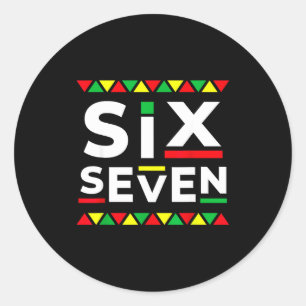 Meme Funny 6 7 Six Seven Black History Month Men W Classic Round Sticker