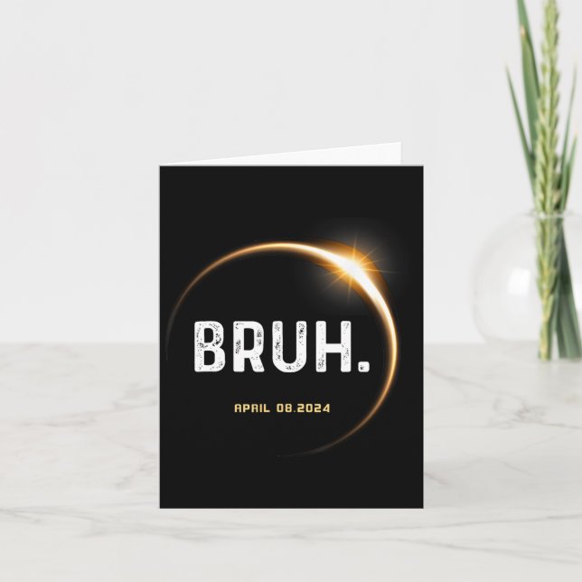 Meme Funny Gifts Saying Total Solar Eclipse 04.08. Card (Front)