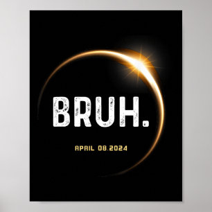 Meme Funny Gifts Saying Total Solar Eclipse 04.08. Poster