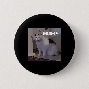 Meme Huh Cat 6 Cm Round Badge
