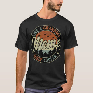 Meme Like A Grandma Only thelwell kiddinx T-Shirt